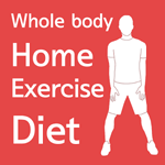 Home exercise diet