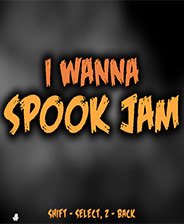 i wanna spook jam