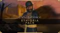 《文明6》“埃塞俄比亚”DLC介绍 领袖孟尼利克二世