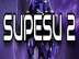 Supesu 2 İ