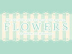 FLOWERS -Le volume sur printemps- Ӣİ