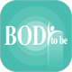 BodyToBe()